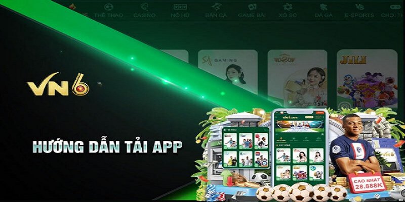 Hướng dẫn tải app VN6 về điện thoại trải nghiệm